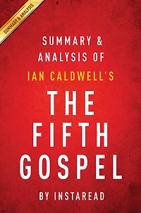 Summary of The Fifth Gospel: by Ian Caldwell Includes Analysis
