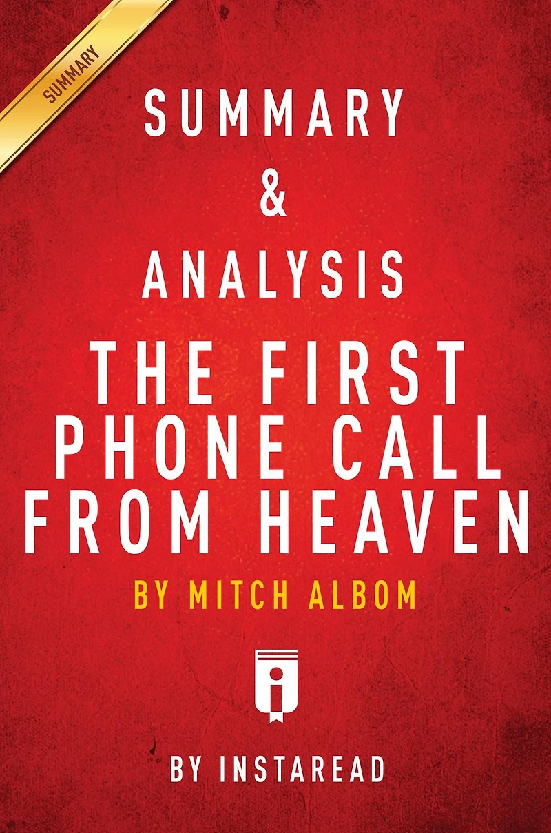 Summary of The First Phone Call From Heaven: by Mitch Albom Includes Analysis