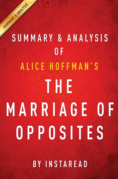 Summary of The Marriage of Opposites: by Alice Hoffman Includes Analysis