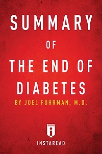 Summary of The End of Diabetes: by Joel Fuhrman Includes Analysis