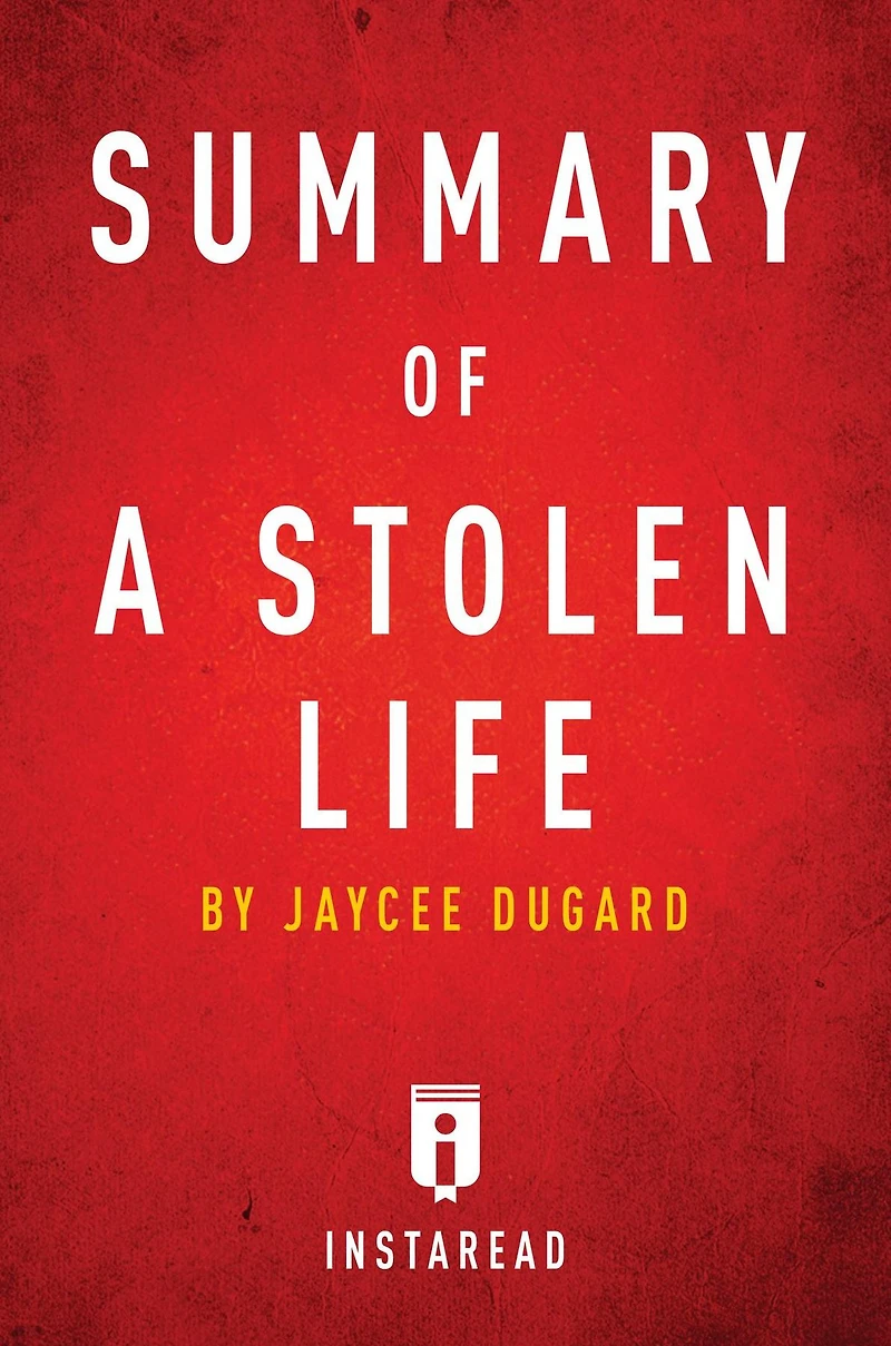 Summary of A Stolen Life: by Jaycee Dugard Includes Analysis