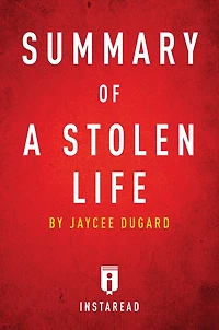 Summary of A Stolen Life: by Jaycee Dugard Includes Analysis