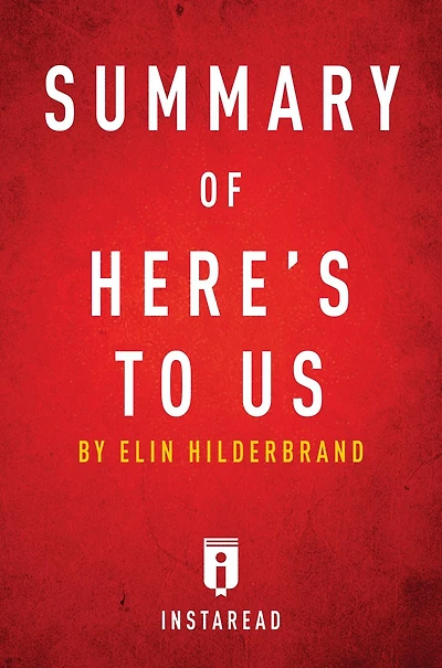 Summary of Here's to Us: by Elin Hilderbrand Includes Analysis