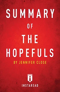 Summary of The Hopefuls: by Jennifer Close Includes Analysis