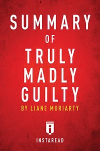 Summary of Truly Madly Guilty: by Liane Moriarty Includes Analysis