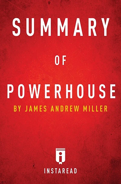Summary of Powerhouse: by James Andrew Miller Includes Analysis