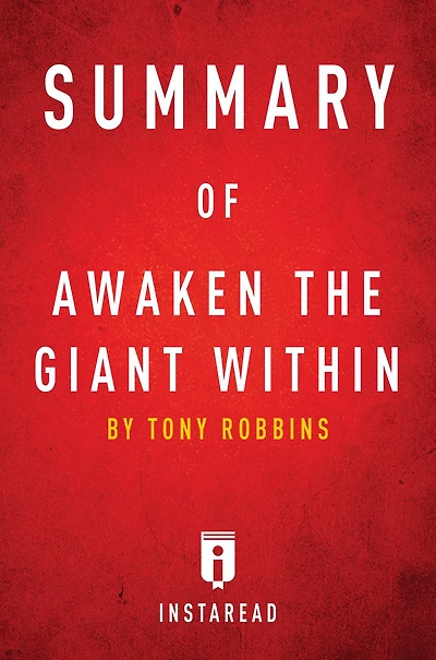 Summary of Awaken the Giant Within: by Tony Robbins Includes Analysis