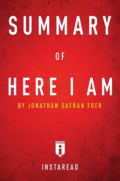 Summary of Here I Am: by Jonathan Safran Foer Includes Analysis