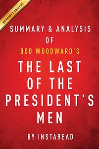 Summary of The Last of the President's Men: by Bob Woodward Includes Analysis