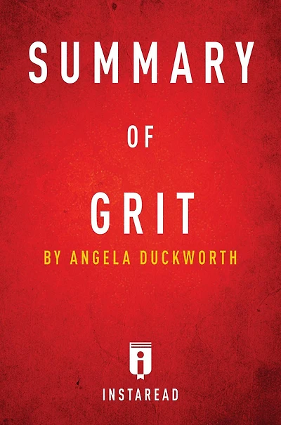 Summary of Grit: by Angela Duckworth Includes Analysis
