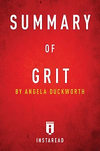 Summary of Grit: by Angela Duckworth Includes Analysis