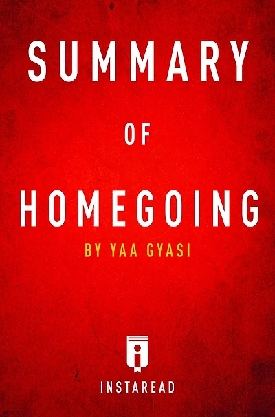 Summary of Homegoing: by Yaa Gyasi Includes Analysis