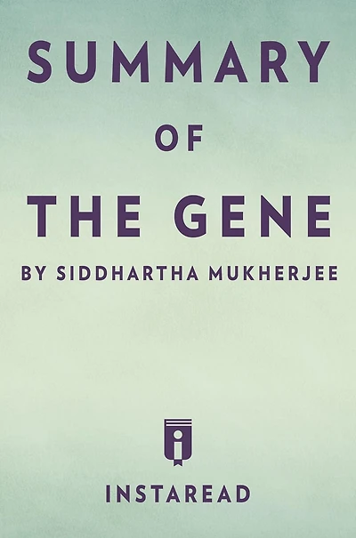 Summary of The Gene: by Siddhartha Mukherjee Includes Analysis