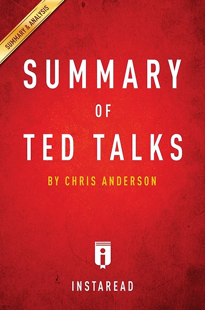 Summary of TED Talks: by Chris Anderson Includes Analysis