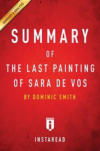 Summary of The Last Painting of Sara de Vos: by Dominic Smith Includes Analysis