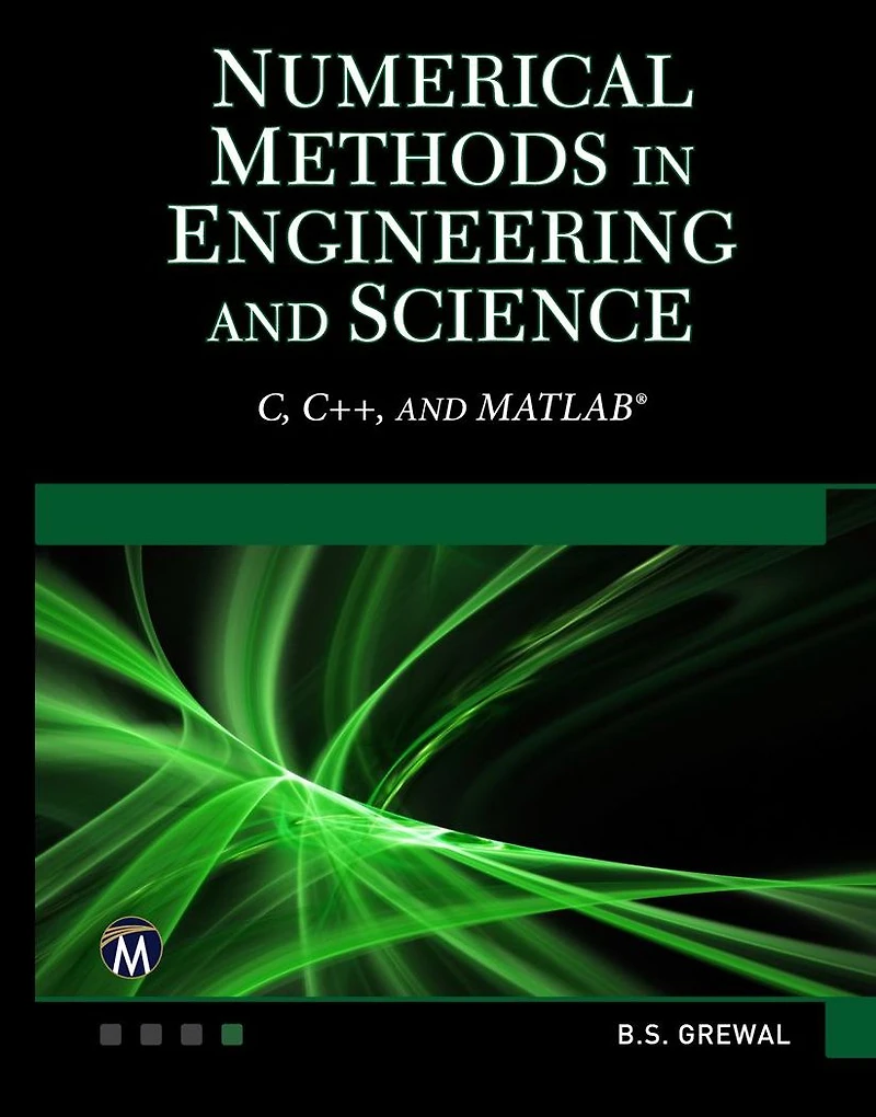 Numerical Methods Engineering and Science: (C, C++, MATLAB)