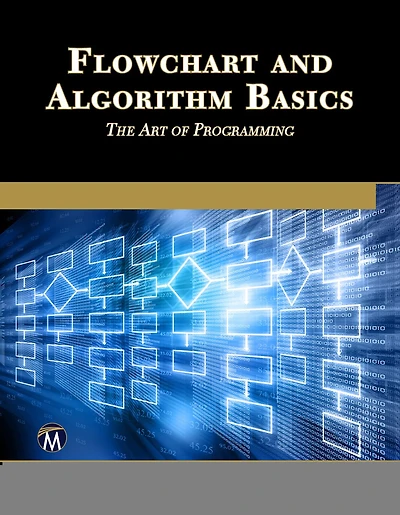 Flowchart and Algorithm Basics: The Art of Programming