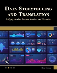 Data Storytelling and Translation: Bridging the Gap Between Numbers Narratives