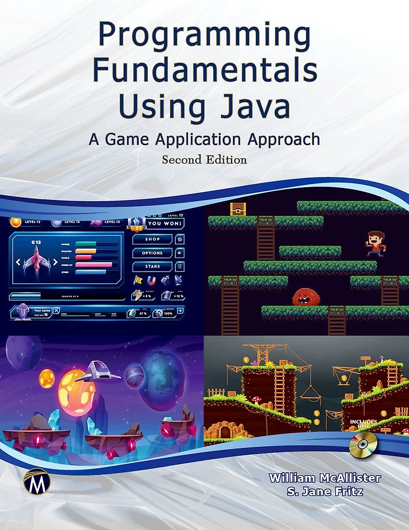 Programming Fundamentals Using JAVA: A Game Application Approach