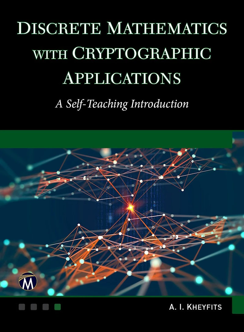 Discrete Mathematics With Cryptographic Applications: A Self-Teaching Introduction