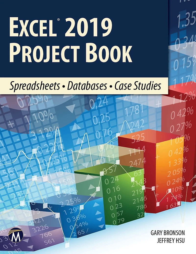Excel 2019 Project Book: Spreadsheets . Databases Case Studies
