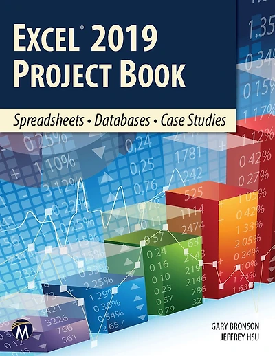 Excel 2019 Project Book: Spreadsheets . Databases Case Studies