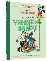 Walt Disney's Mickey Mouse: The Case Of The Vanishing Bandit: Disney Masters Vol. 3