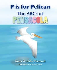 P is for Pelican: the ABCs of Pensacola