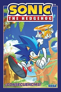Sonic The Hedgehog, Vol. 1: ¡Consecuencias! (Sonic Vol Fallout! Spanish Edition)
