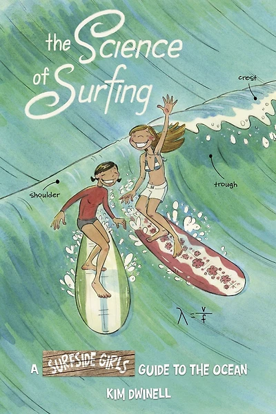 the Science of Surfing: A Surfside Girls Guide to Ocean