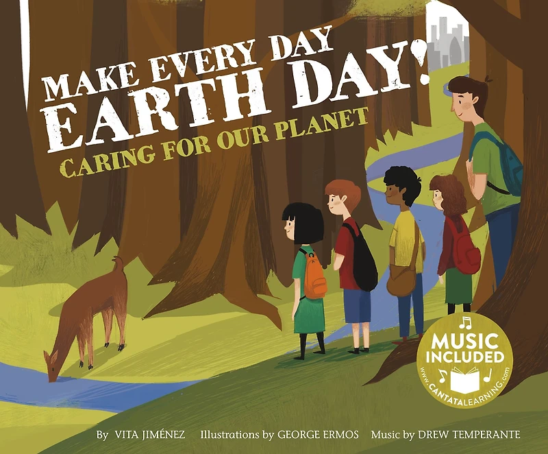 Make Every Day Earth Day!: Caring for our Planet