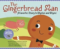 Gingerbread Man: A Favorite Story Rhythm and Rhyme