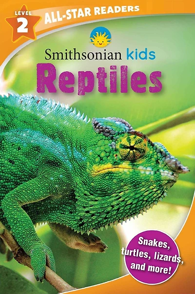 Smithsonian Kids All-Star Readers: Reptiles Level 2