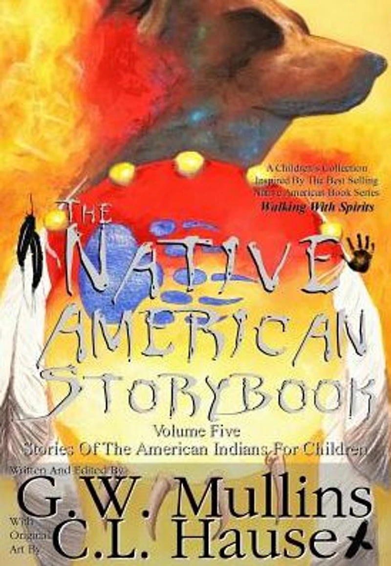 the Native American Story Book Volume Five Stories of Indians for Children