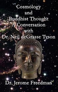 Cosmology and Buddhist Thought: A Conversation with Neil deGrasse Tyson