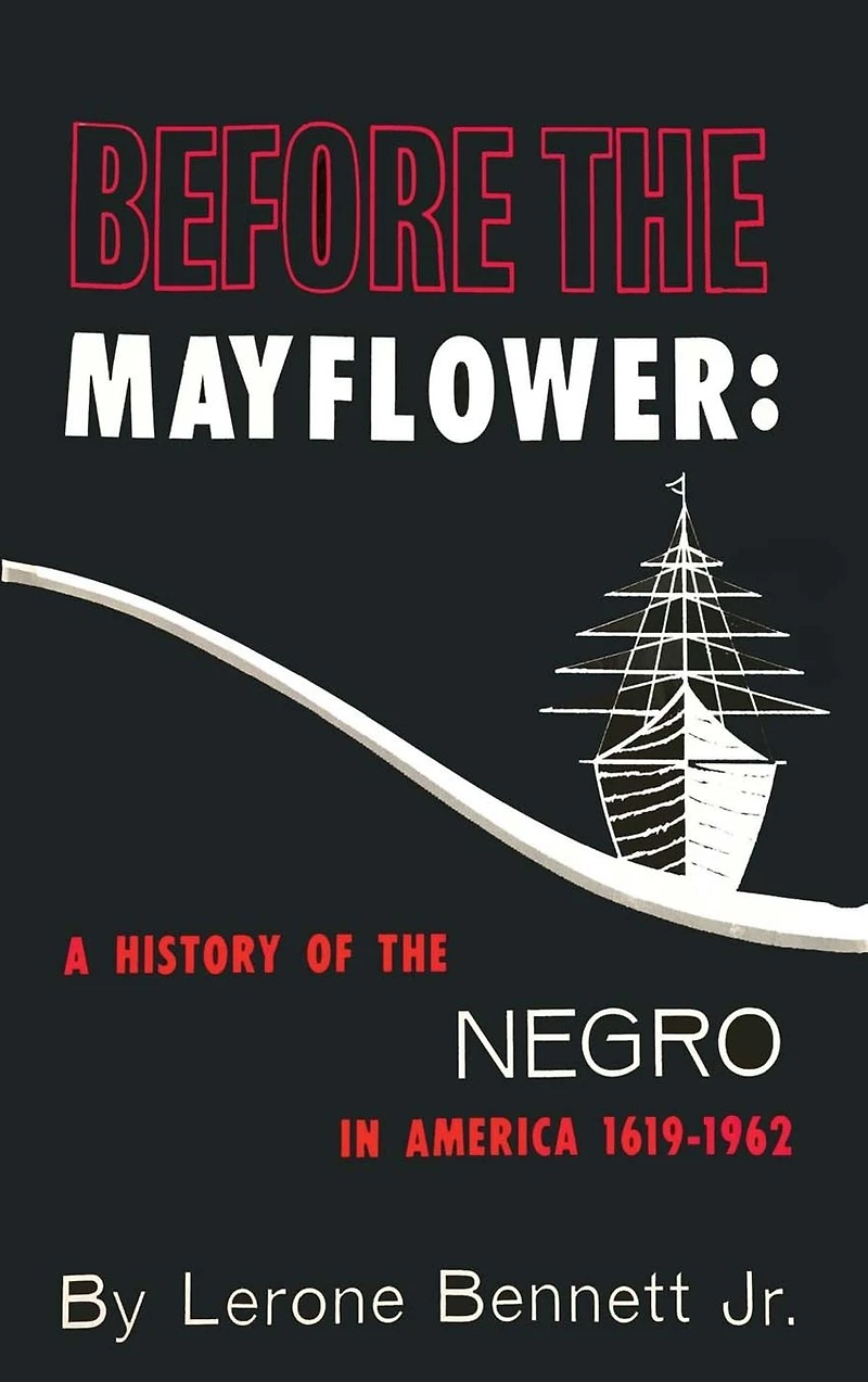 Before the Mayflower: A History of Negro America, 1619-1962