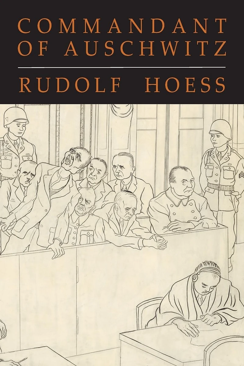 Commandant of Auschwitz: The Autobiography Rudolf Hoess