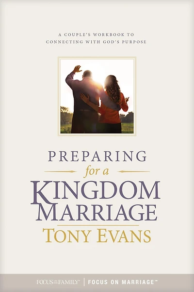 Preparing for A Kingdom Marriage: Couple's Workbook to Connecting with God's Purpose