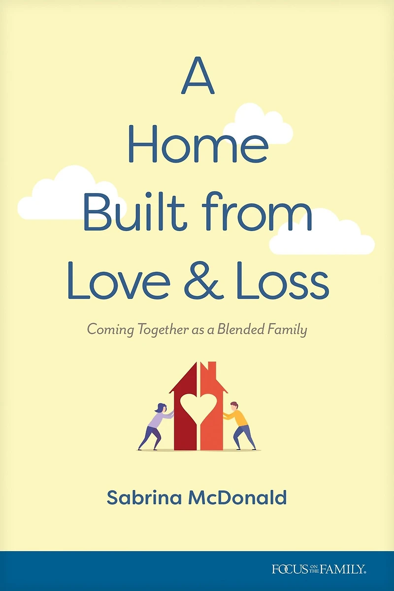 a Home Built from Love and Loss: Coming Together as Blended Family