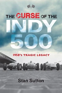 the Curse of Indy 500: 1958's Tragic Legacy