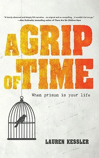 A Grip of Time: When Prison is Your Life