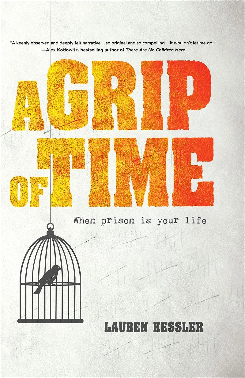 A Grip of Time: When Prison is Your Life