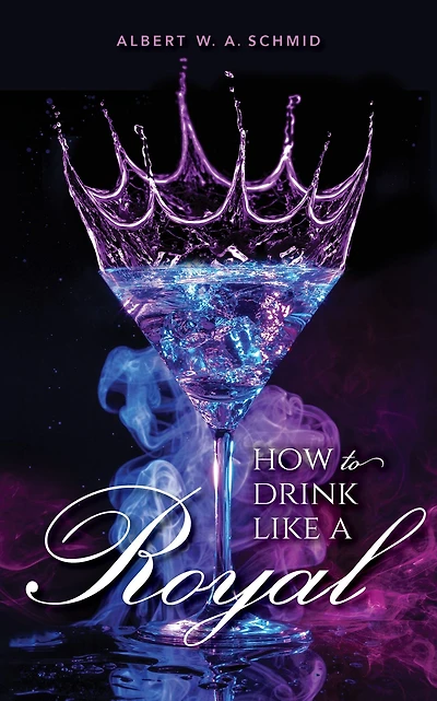 How to Drink Like a Royal