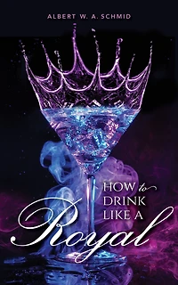 How to Drink Like a Royal