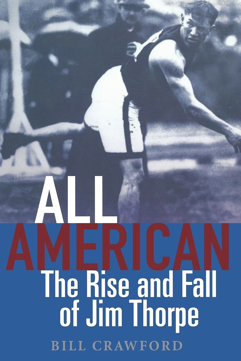 All American: The Rise and Fall of Jim Thorpe