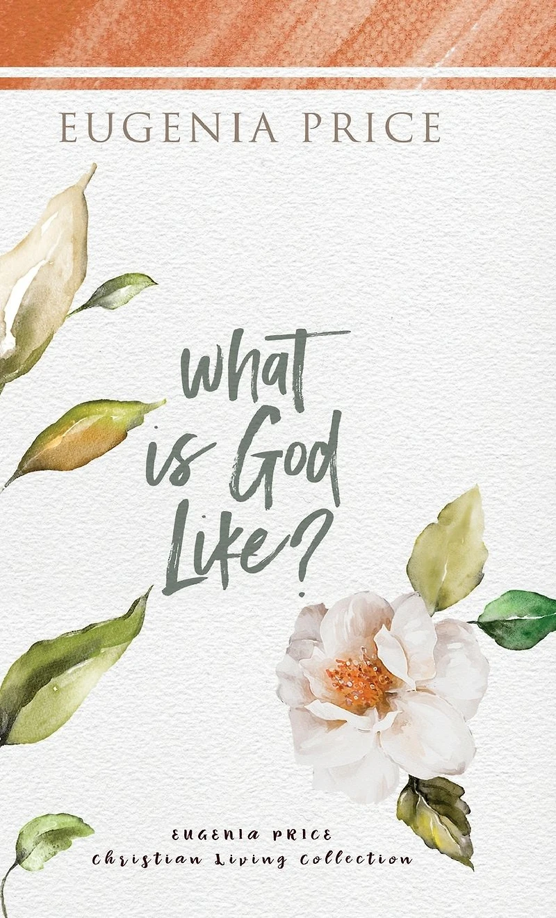 What Is God Like?