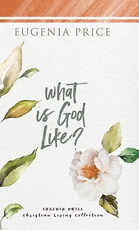 What Is God Like?