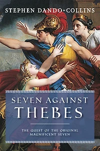 Seven Against Thebes: the Quest of Original Magnificent