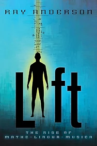 Lift: The Rise of Mathe-Lingua-Musica