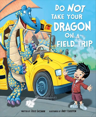 Do Not Take Your Dragon on a Field Trip